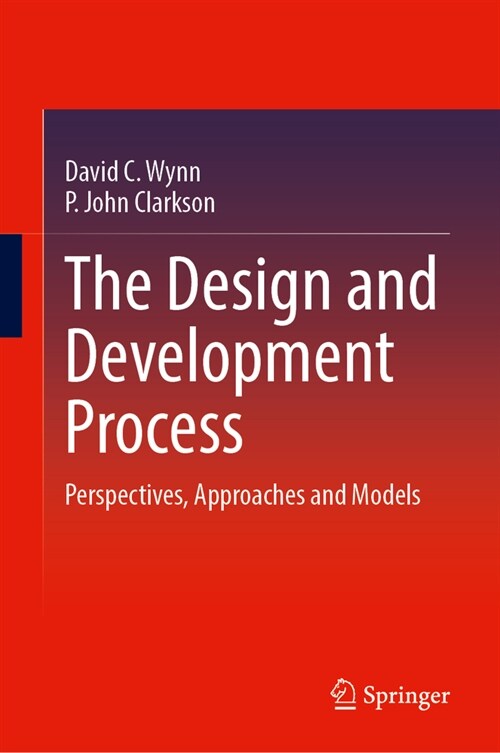 The Design and Development Process: Perspectives, Approaches and Models (Hardcover, 2024)