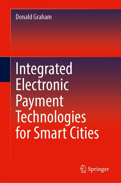 Integrated Electronic Payment Technologies for Smart Cities (Hardcover, 2023)