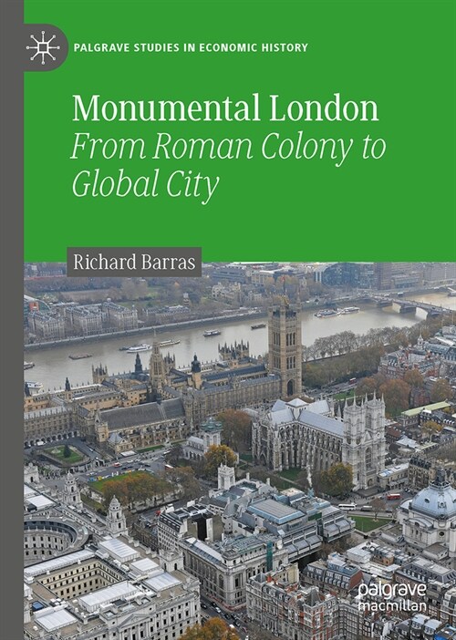 Monumental London: From Roman Colony to Global City (Hardcover, 2023)