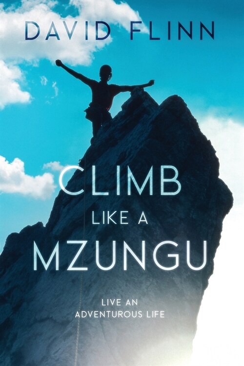 Climb Like a Mzungu (Paperback)