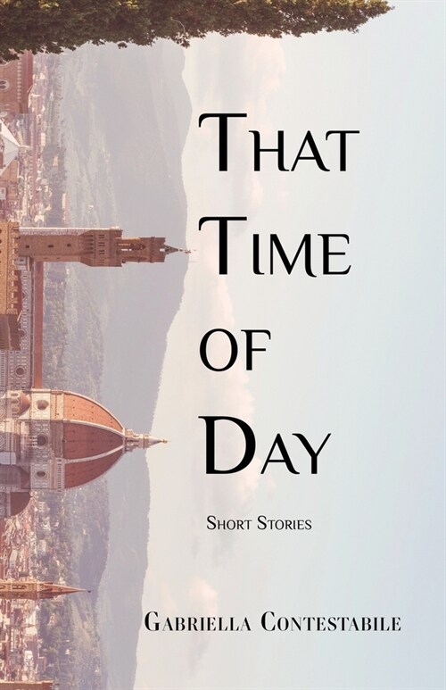 That Time of Day: Short Stories (Paperback)