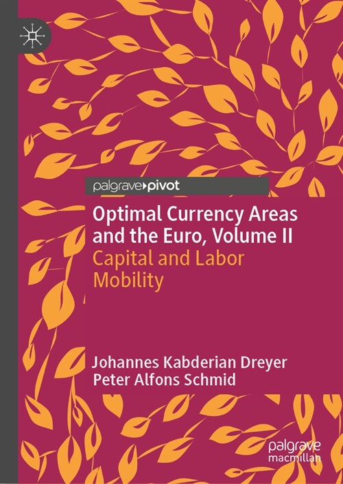 Optimal Currency Areas and the Euro, Volume II: Capital and Labor Mobility (Hardcover, 2023)
