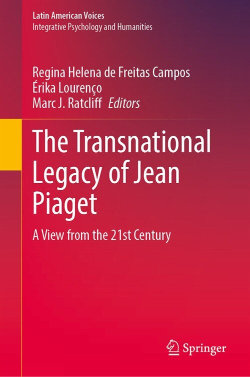 The Transnational Legacy of Jean Piaget: A View from the 21st Century (Hardcover, 2023)