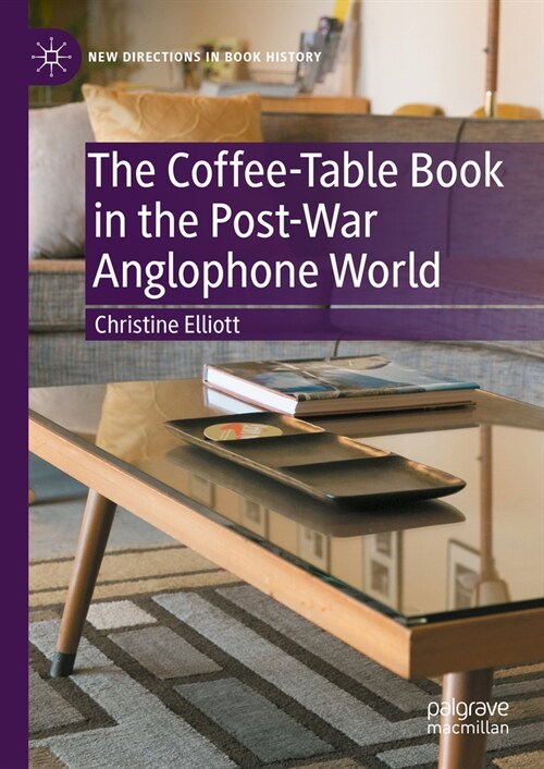 The Coffee-Table Book in the Post-War Anglophone World (Hardcover, 2024)