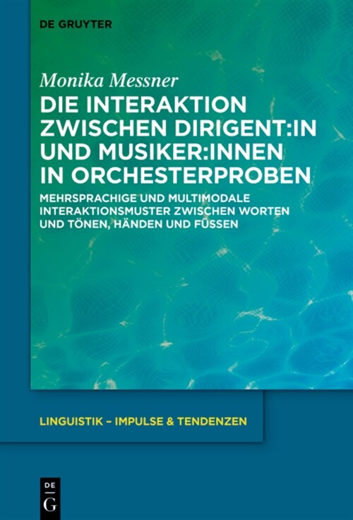 Die Interaktion zwischen Dirigent: in und Musiker: innen in Orchesterproben (Hardcover)