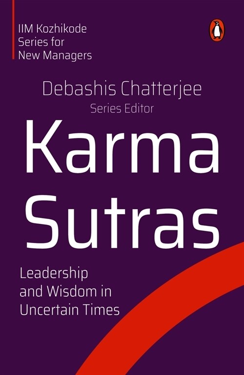 Karma Sutras: Leadership and Wisdom in Uncertain Times (Paperback)