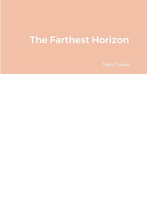 The Farthest Horizon (Paperback)