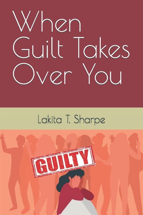 When Guilt Takes Over You (Paperback)