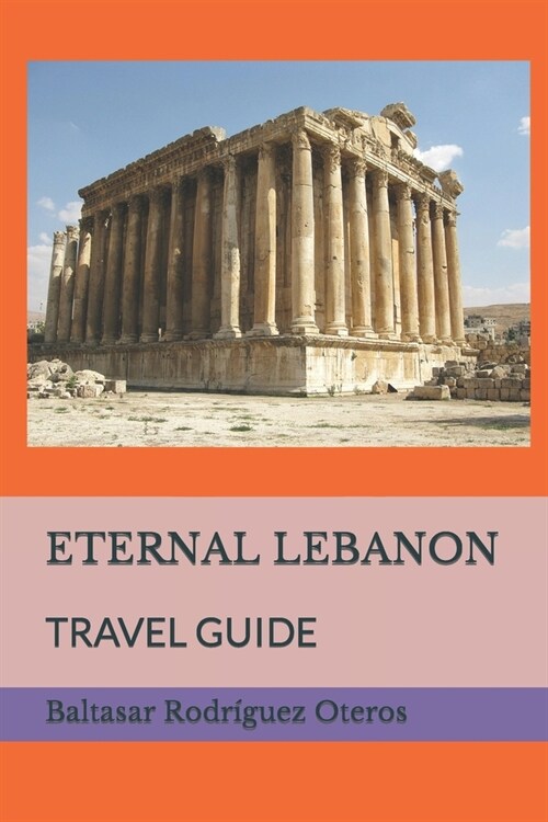 Eternal Lebanon: Travel Guide (Paperback)