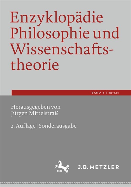 Enzyklop?ie Philosophie Und Wissenschaftstheorie: Bd. 4: Ins-Loc (Paperback, 2, 2. Auflage 2024)