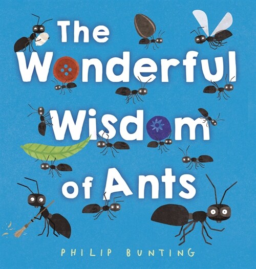 The Wonderful Wisdom of Ants (Library Binding)