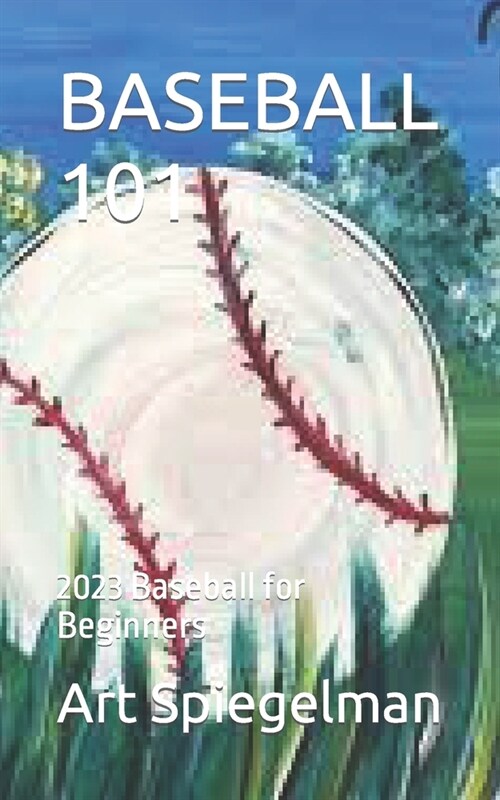 Baseball 101: 2023 Baseball for Beginners (Paperback)