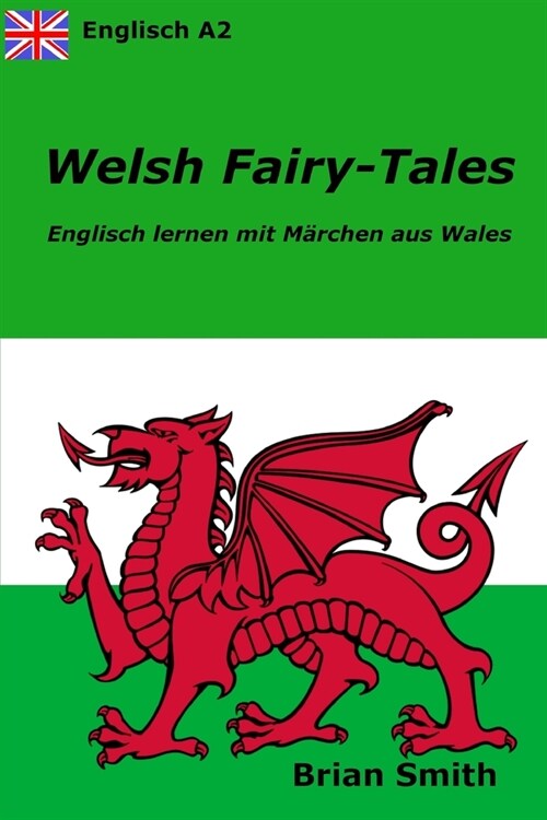 Welsh Fairy-Tales: Englisch lernen mit M?chen aus Wales (Paperback)