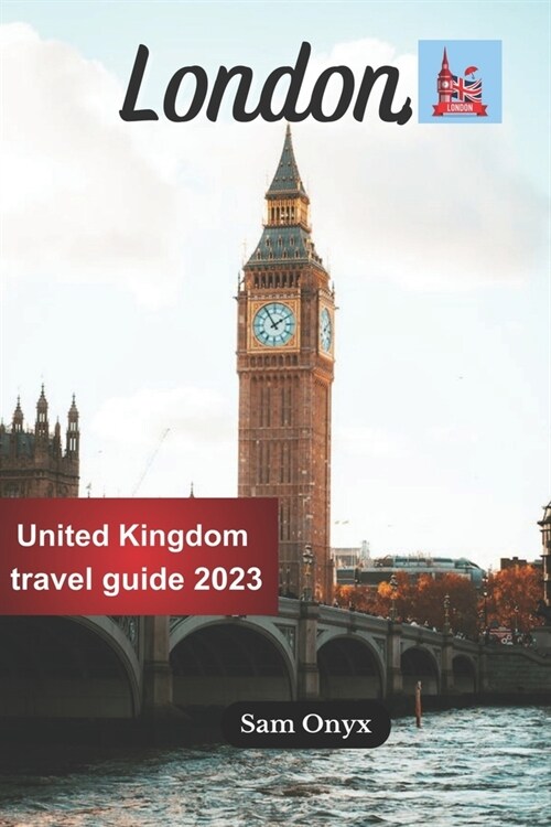 London, United Kingdom travel guide 2023 (Paperback)