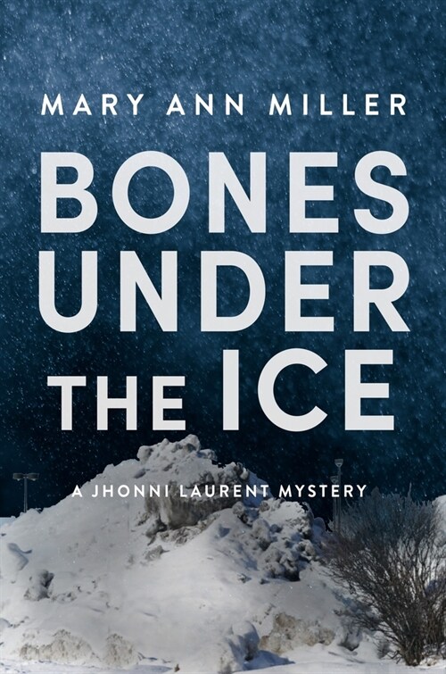 Bones Under the Ice: Volume 1 (Paperback)