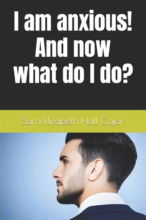 I am anxious! And now what do I do? (Paperback)