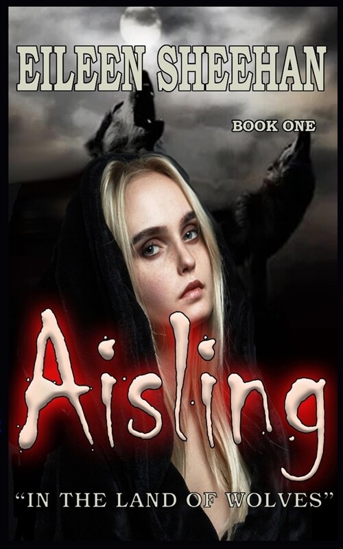 Aisling: In the Land of Wolves (Paperback)