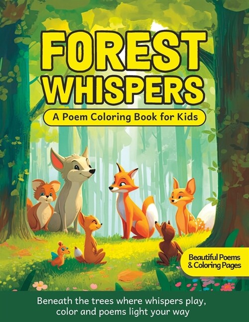 Forest Whispers - A Poem Coloring Book for Kids: Beautiful Poems & Coloring Pages for Kids 4-8 (Paperback)