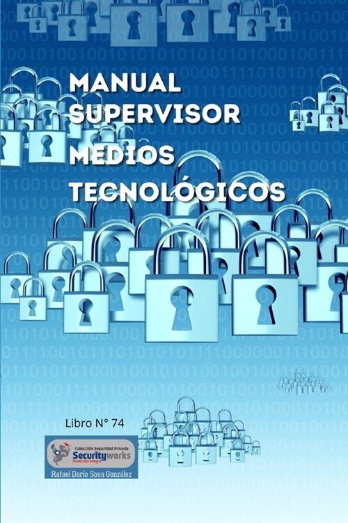 Manual Supervisor Medios Tecnol?icos: : Supervise la Seguridad T?nica (Paperback)