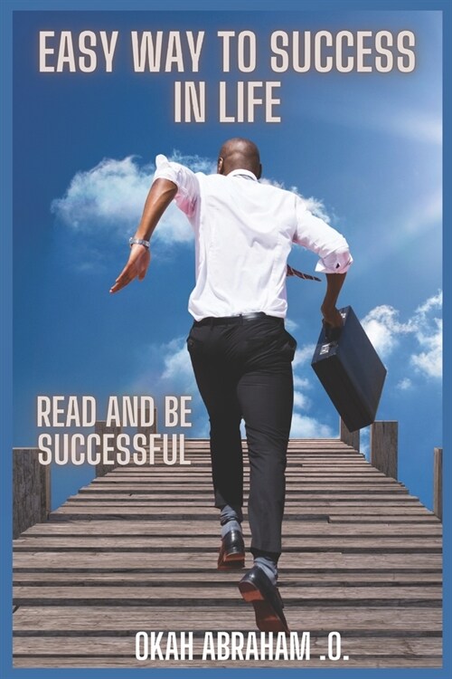 Easy Way to Success in Life: Read and Be Successful (Paperback)