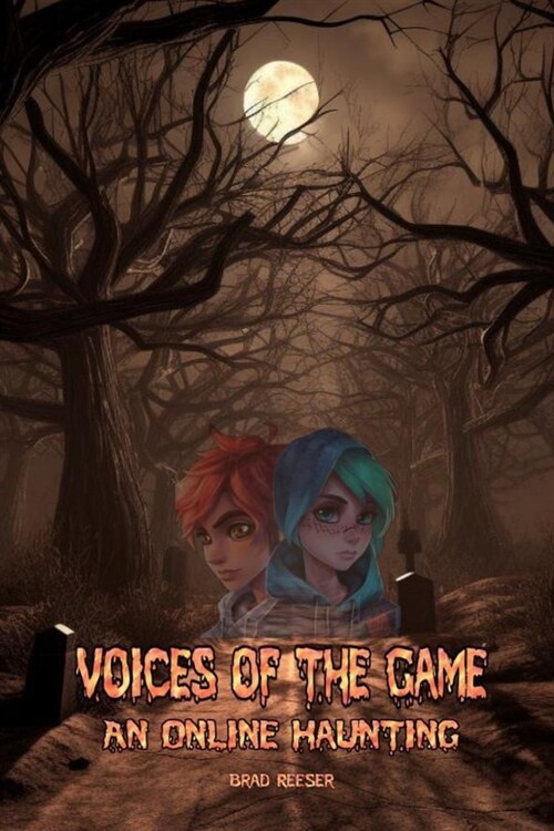 Voices of the Game: An Online Haunting (Paperback)