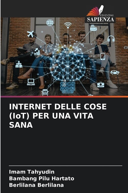 INTERNET DELLE COSE (IoT) PER UNA VITA SANA (Paperback)
