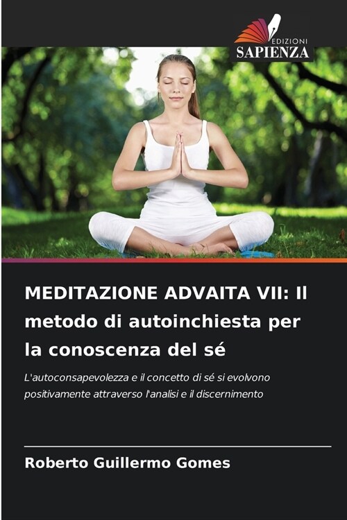 Meditazione Advaita VII: Il metodo di autoinchiesta per la conoscenza del s? (Paperback)