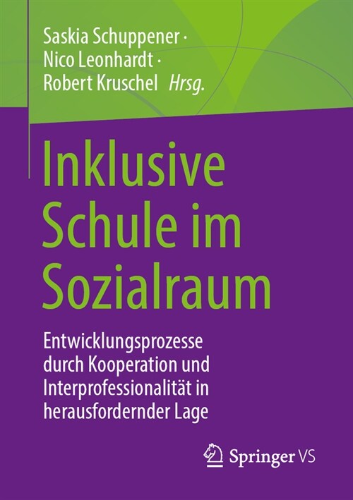 Inklusive Schule Im Sozialraum: Entwicklungsprozesse Durch Kooperation Und Interprofessionalit? in Herausfordernder Lage (Paperback, 1. Aufl. 2023)