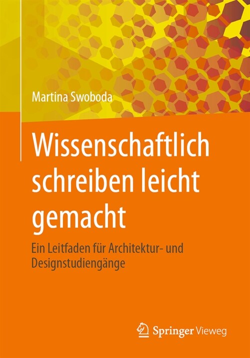 Wissenschaftlich Schreiben Leicht Gemacht: Ein Leitfaden F? Architektur- Und Designstudieng?ge (Paperback, 1. Aufl. 2023)