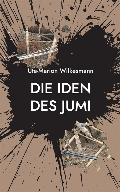 Die Iden des Jumi: Ein arch?logischer Beststeller (Paperback)