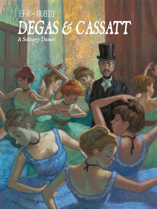 Degas & Cassatt : A Solitary Dance (Hardcover)