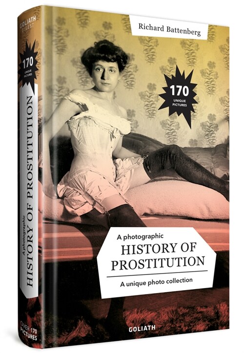 A Photographic History of Prostitution (Hardcover)