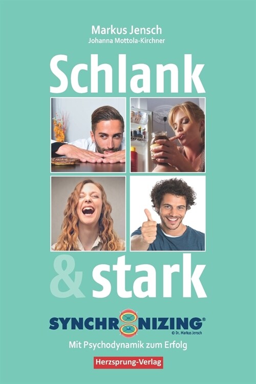 Schlank & stark - Synchronizing: Mit Psychodynamik zum Erfolg (Paperback)