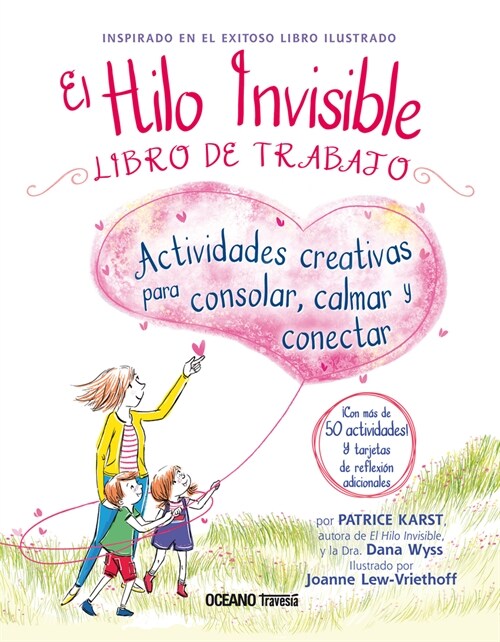 El Hilo Invisible. Libro de Trabajo: Actividades Creativas Para Consolar, Calmar Y Conectar (Paperback)
