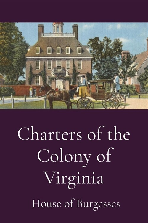 Charters of the Colony of Virginia (Paperback)
