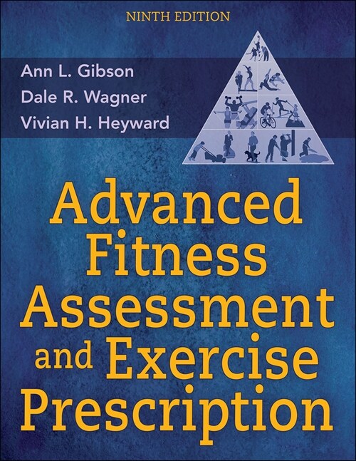 Advanced Fitness Assessment and Exercise Prescription (Paperback, 9)