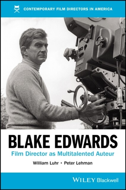 Blake Edwards: Film Director as Multitalented Auteur (Paperback)