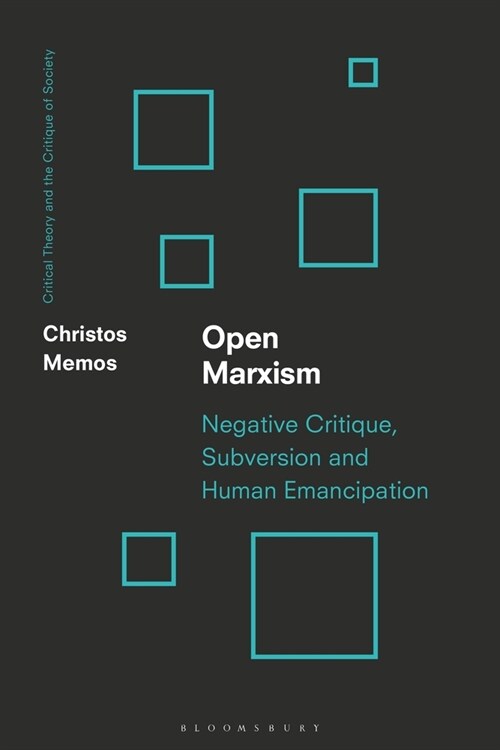 Open Marxism : Critical Theory as Militant Enlightenment (Hardcover)