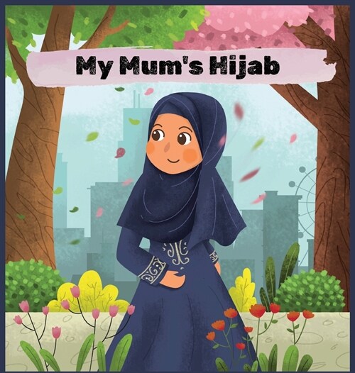 My Mums Hijab (Hardcover)