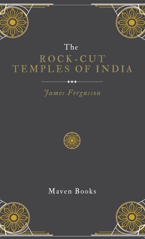 The ROCK-CUT TEMPLES OF INDIA (Hardcover)