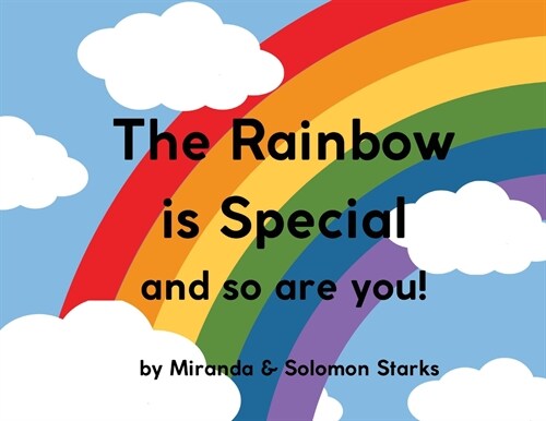 The Rainbow Is Special And So Are You! (Paperback)