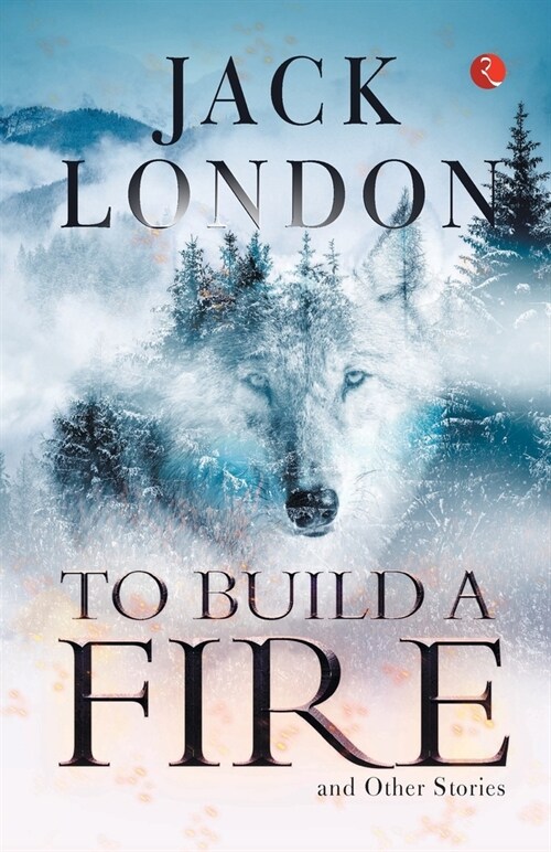 To Build a Fire and Other Stories (Paperback)
