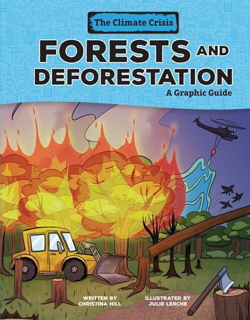 Forests and Deforestation: A Graphic Guide (Library Binding)