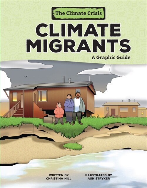 Climate Migrants: A Graphic Guide (Library Binding)