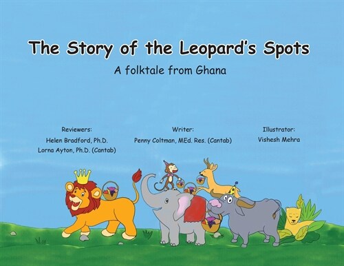 The Story of the Leopards Spots: A Folktale from Ghana (Paperback)