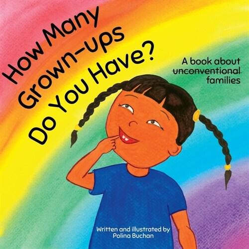 How Many Grown-ups Do You Have?: A Book about Unconventional Families (Paperback, 2)