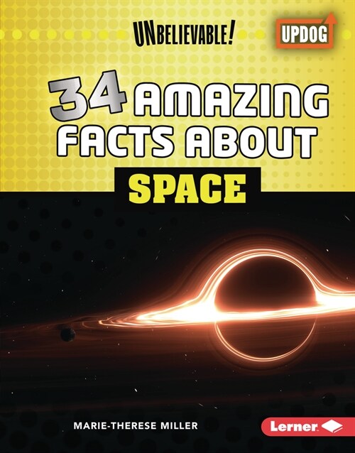 34 Amazing Facts about Space (Library Binding)