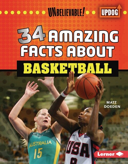 34 Amazing Facts about Basketball (Library Binding)