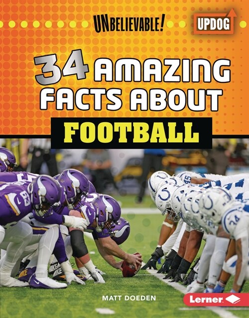 34 Amazing Facts about Football (Library Binding)