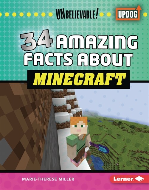 34 Amazing Facts about Minecraft (Library Binding)